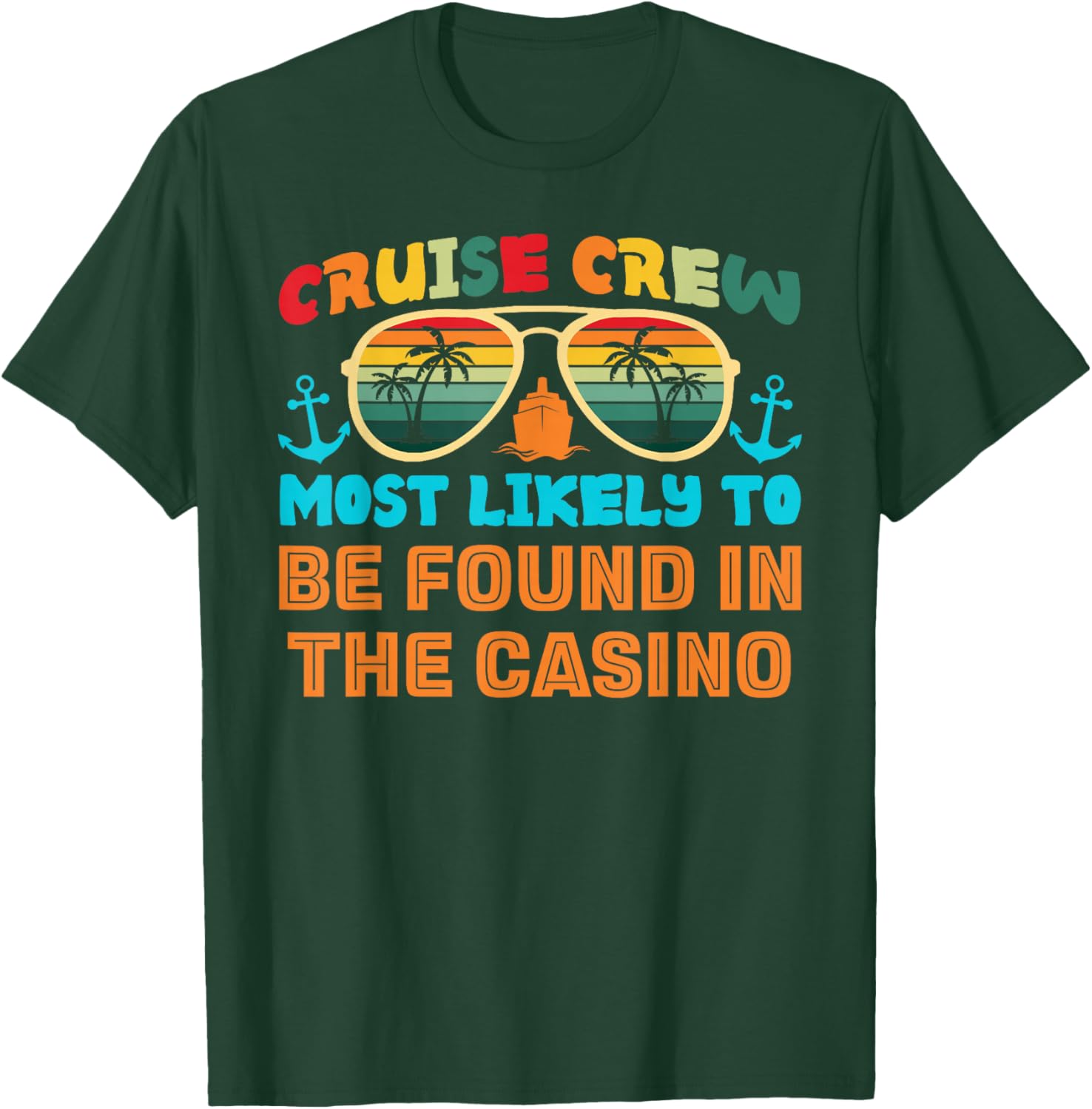 Funny Family Cruise 2025 Most Likely To Cruise Crew Squad T-Shirt - T-Shirt | Forest