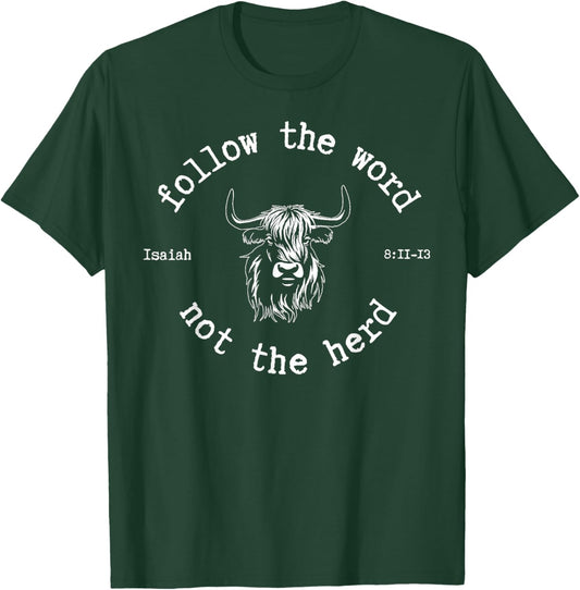 Cow Follow The Word Not The Herd T-Shirt - T-Shirt | Forest