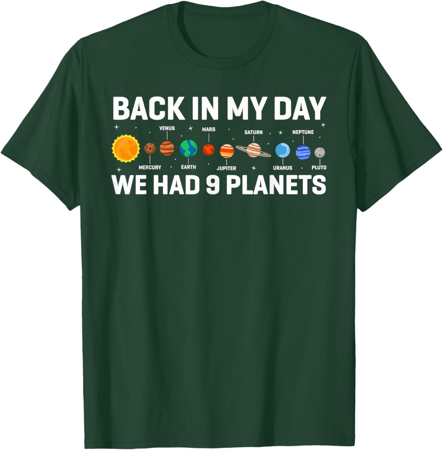Back In My Days We Had 9 Planets, Pluto Astronomy Space T-Shirt - T-Shirt | Forest