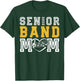 Senior Band Mom Class of 2025 Marching Band Parent T-Shirt - T-Shirt | Forest