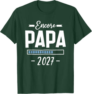 Encore Papa 2027 - Annonce Grossesse Papa 2eme Fois T-Shirt - T-Shirt | Forest