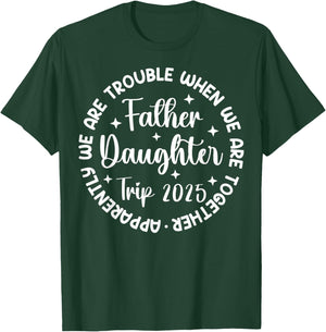 Father Daughter Trip 2025 Father Daughter Vacation Matching T-Shirt - T-Shirt | Forest