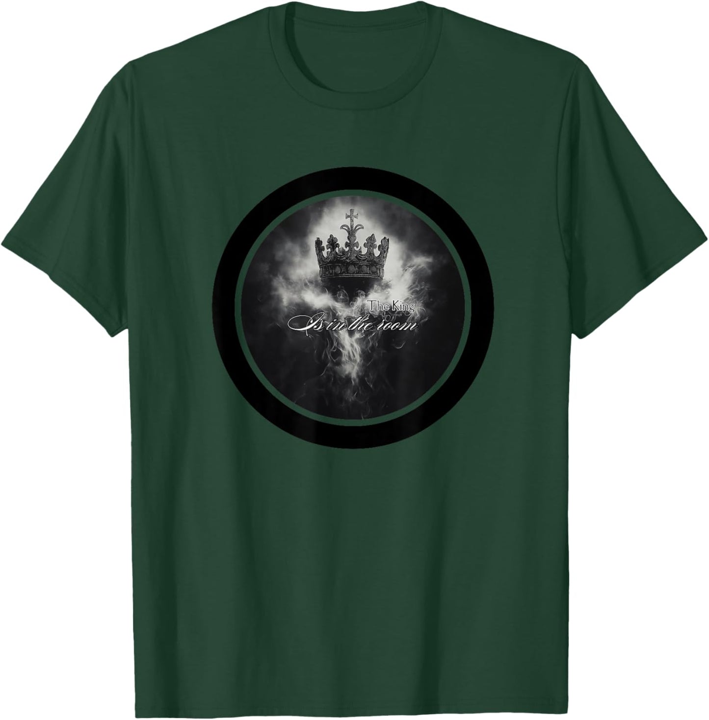 The King Is In The Room Christian Worship Praise Gear T-Shirt - T-Shirt | Forest