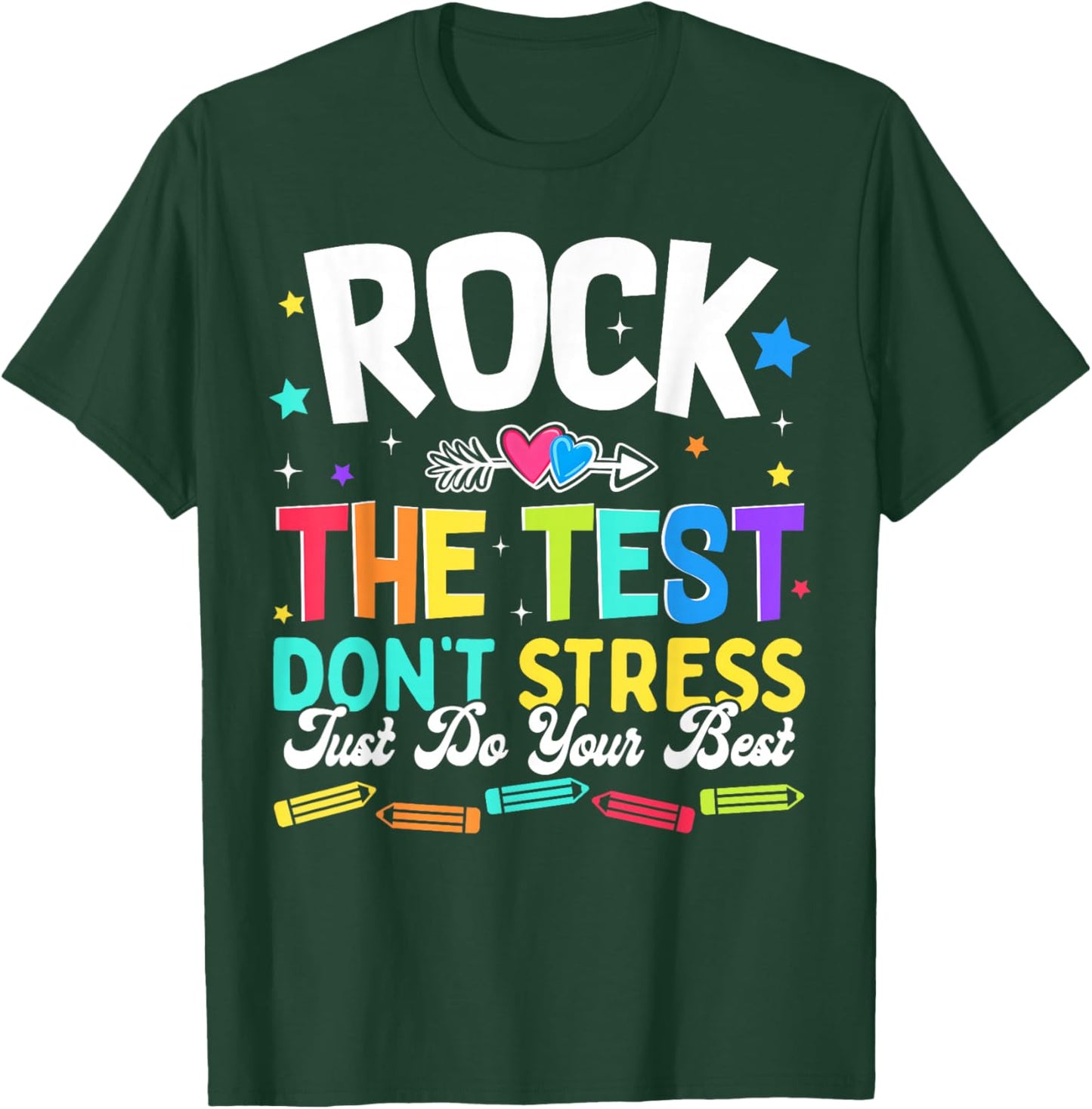 Rock The Test Dont Stress Just Do Your Best Boy Girl Teacher T-Shirt - T-Shirt | Forest