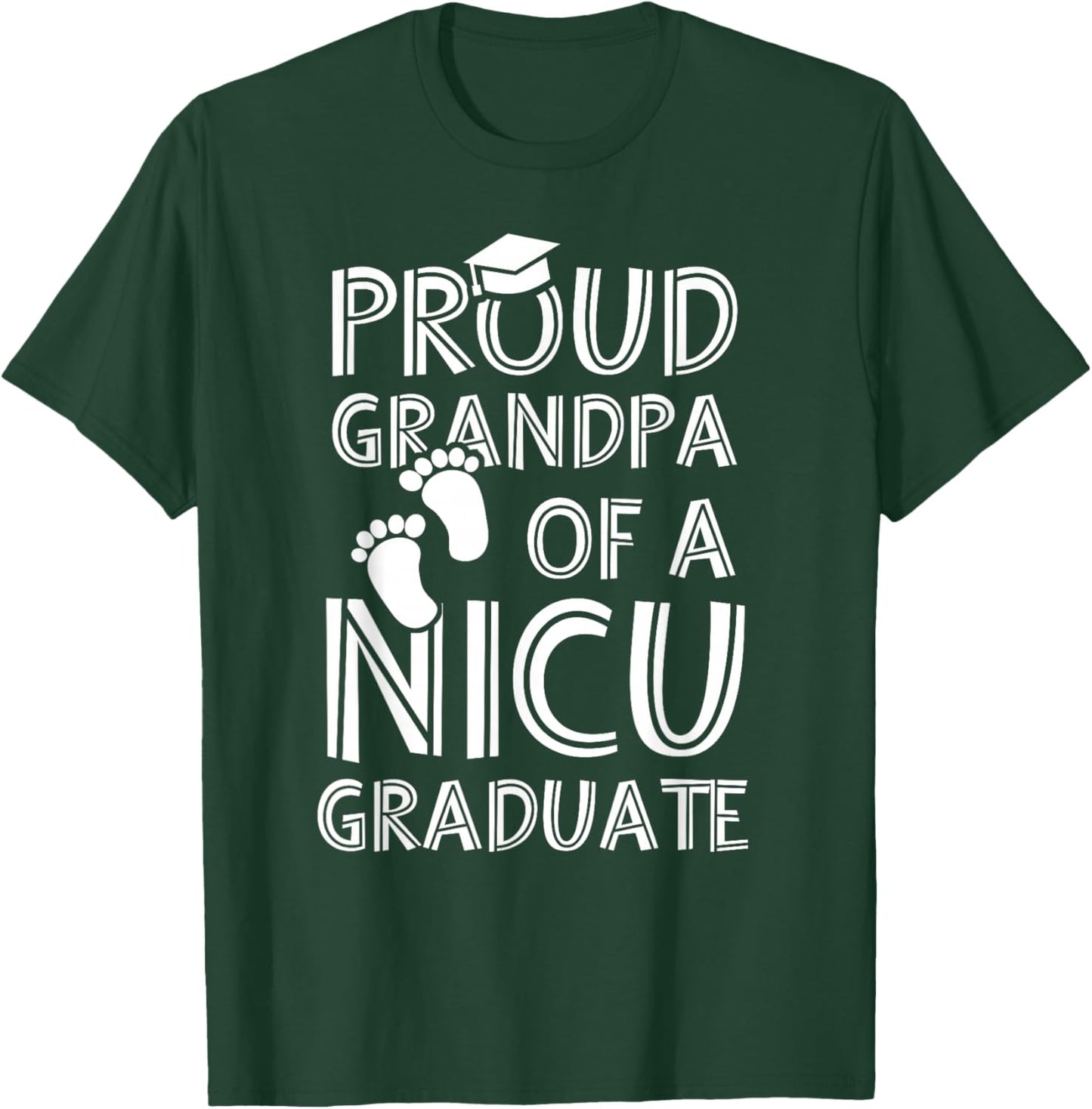 Proud Grandpa NICU Graduate Funny Newborn Nurse T-Shirt - T-Shirt | Forest
