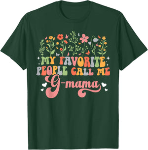 Favorite People Call Me G-Mama Grandma G-Mama Grandmother T-Shirt - T-Shirt | Forest