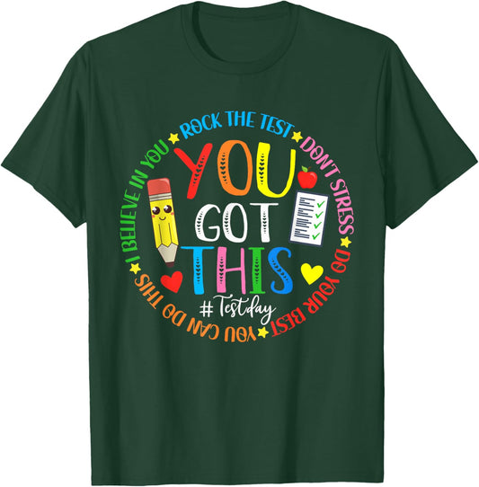 Test Day Rock The Test Teacher Testing Day You Got This T-Shirt - T-Shirt | Forest