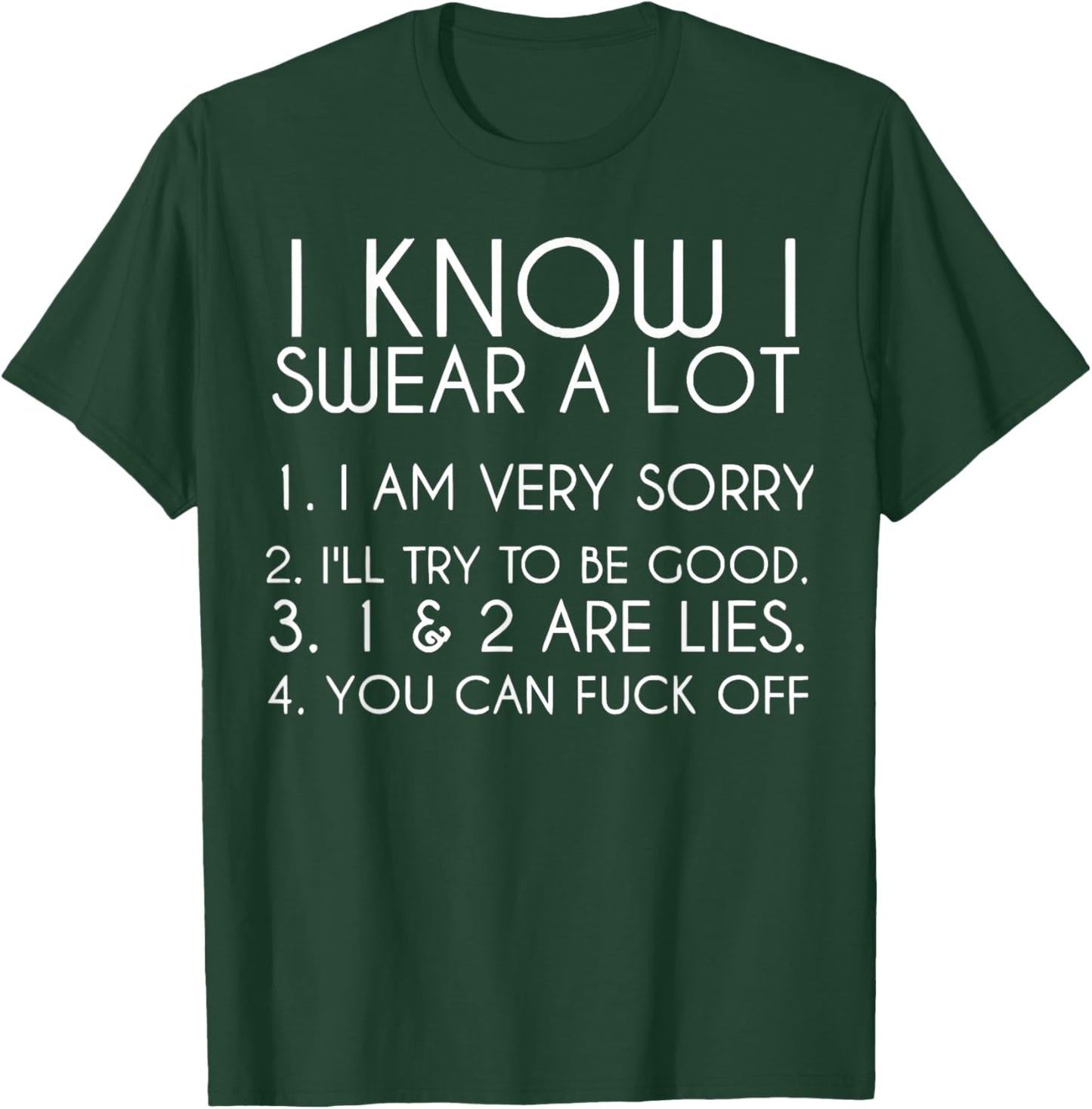 I Know I Swear A Lot I Am Very Sorry Funny Saying Quote Men T-Shirt - T-Shirt | Forest