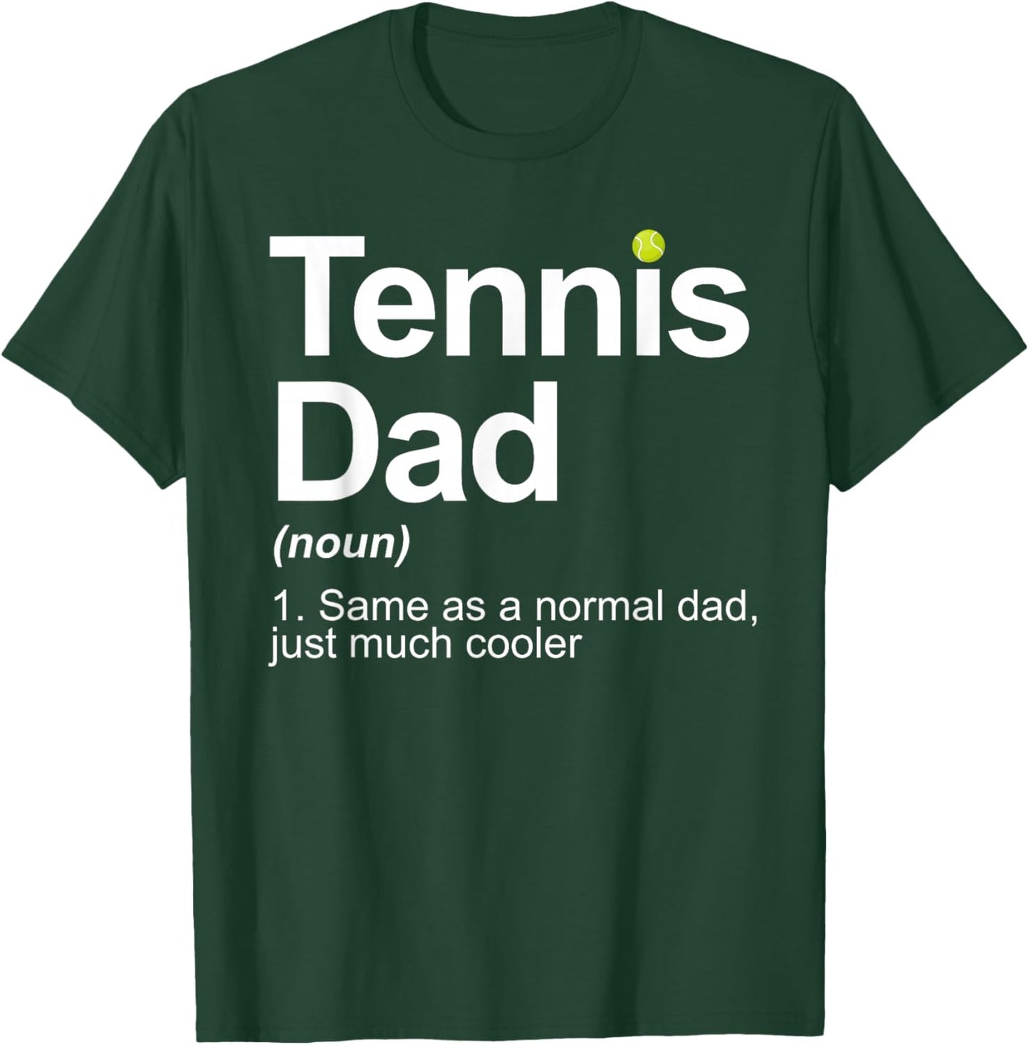 Cool Tennis Novelty Dad Tennis Lover Tennis Player T-Shirt - T-Shirt | Forest