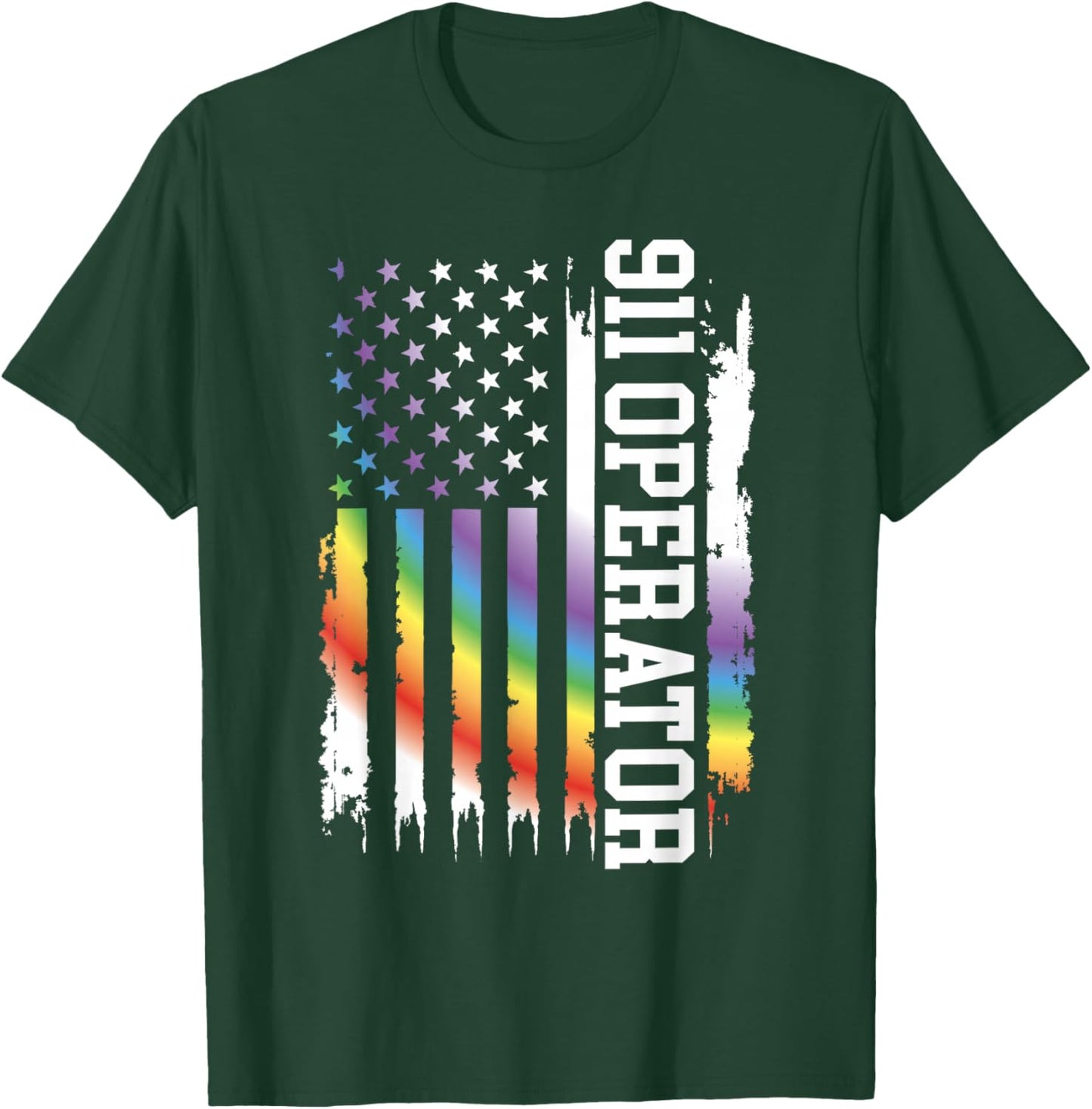 911 Operator United States Distressed Rainbow w US Flag T-Shirt - T-Shirt | Forest