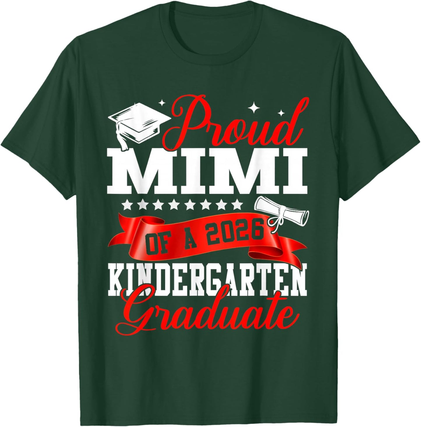 Proud Mimi of A 2026 Kindergarten Graduate Graduation T-Shirt - T-Shirt | Forest