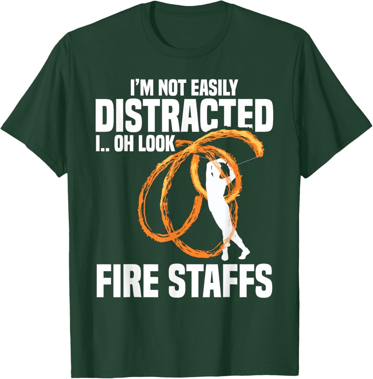 Fire Spinning Fire Staff Equipment Dancing Fire Spinner T-Shirt - T-Shirt | Forest