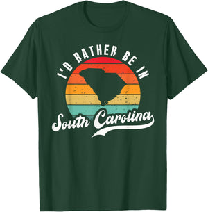 I'd Rather Be In South Carolina T-Shirt - T-Shirt | Forest