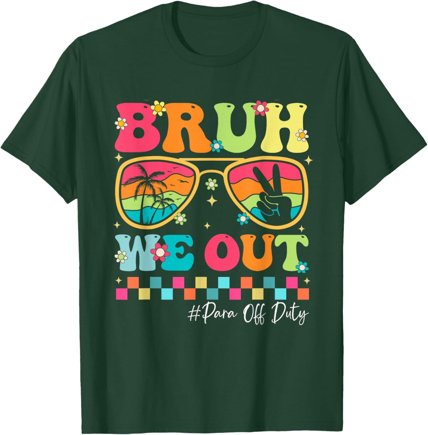 Groovy Bruh We Out para Off Duty Happy Last Day of School T-Shirt - T-Shirt | Forest
