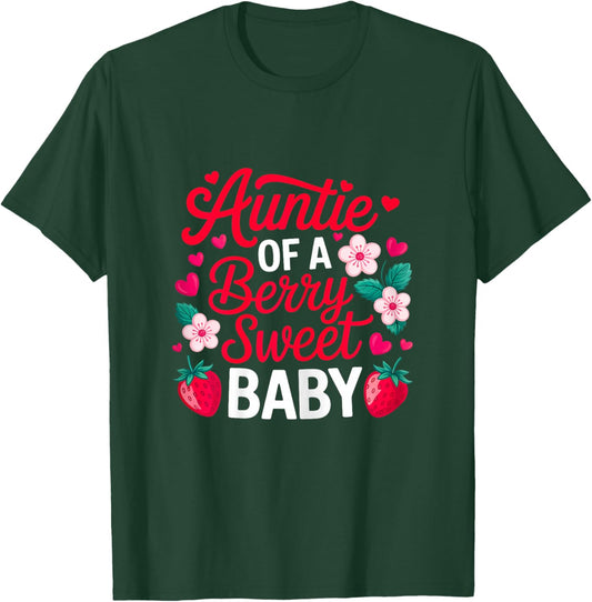 Auntie of A Berry Sweet One Strawberry Baby First Birthday T-Shirt - T-Shirt | Forest