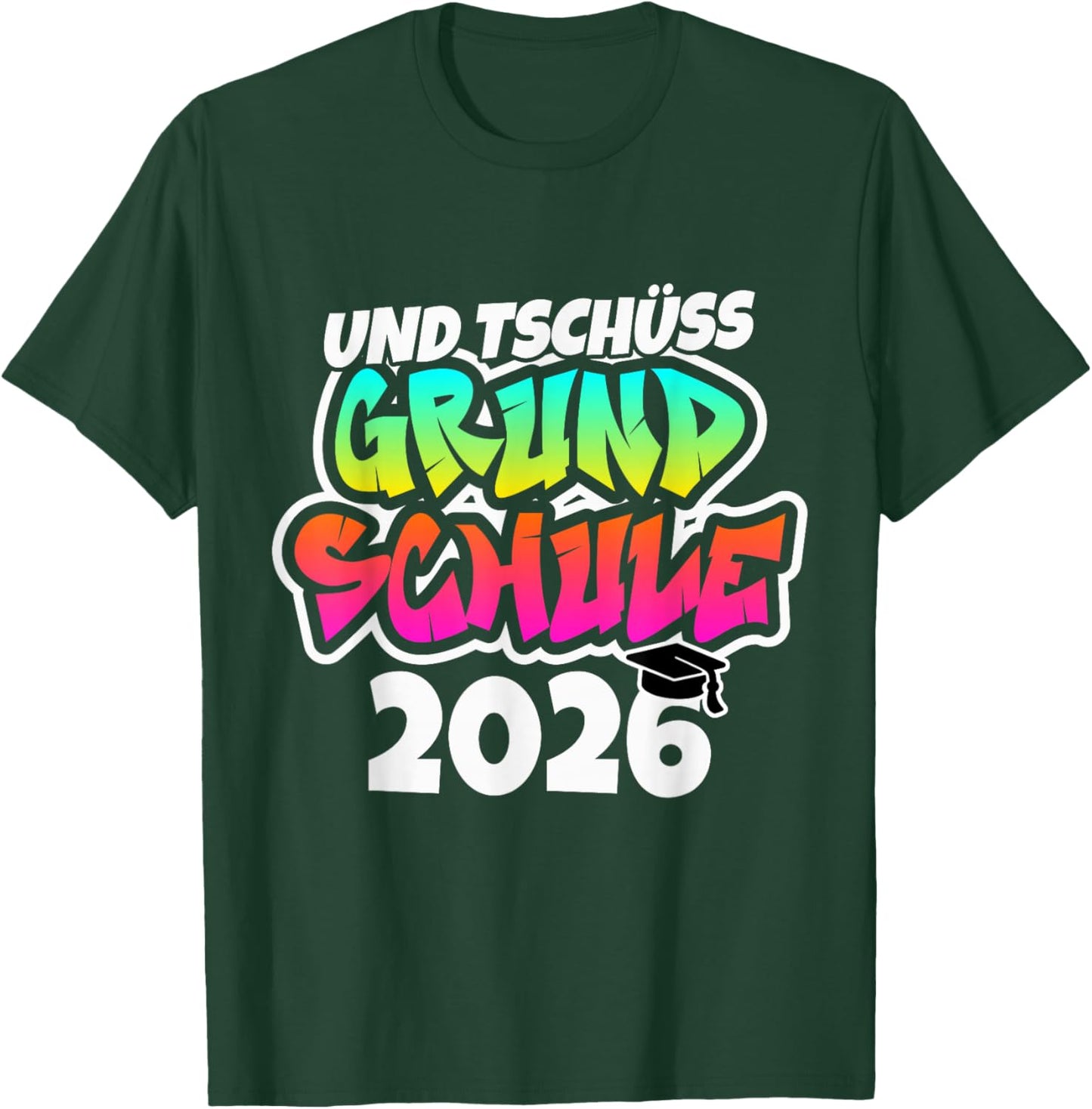Und Tschüss Grundschule Geschafft Grundschule Abschluss2026 T-Shirt - T-Shirt | Forest