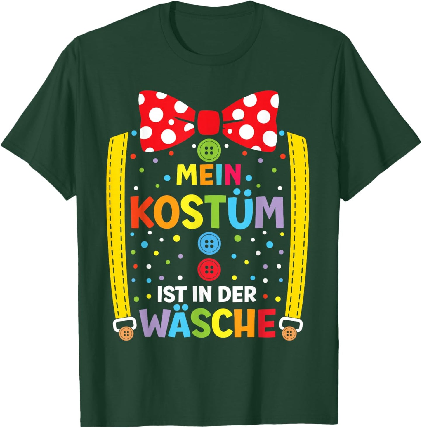 Mein Kostüm Ist In Der Wäsche Clown Carnival T-Shirt - T-Shirt | Forest