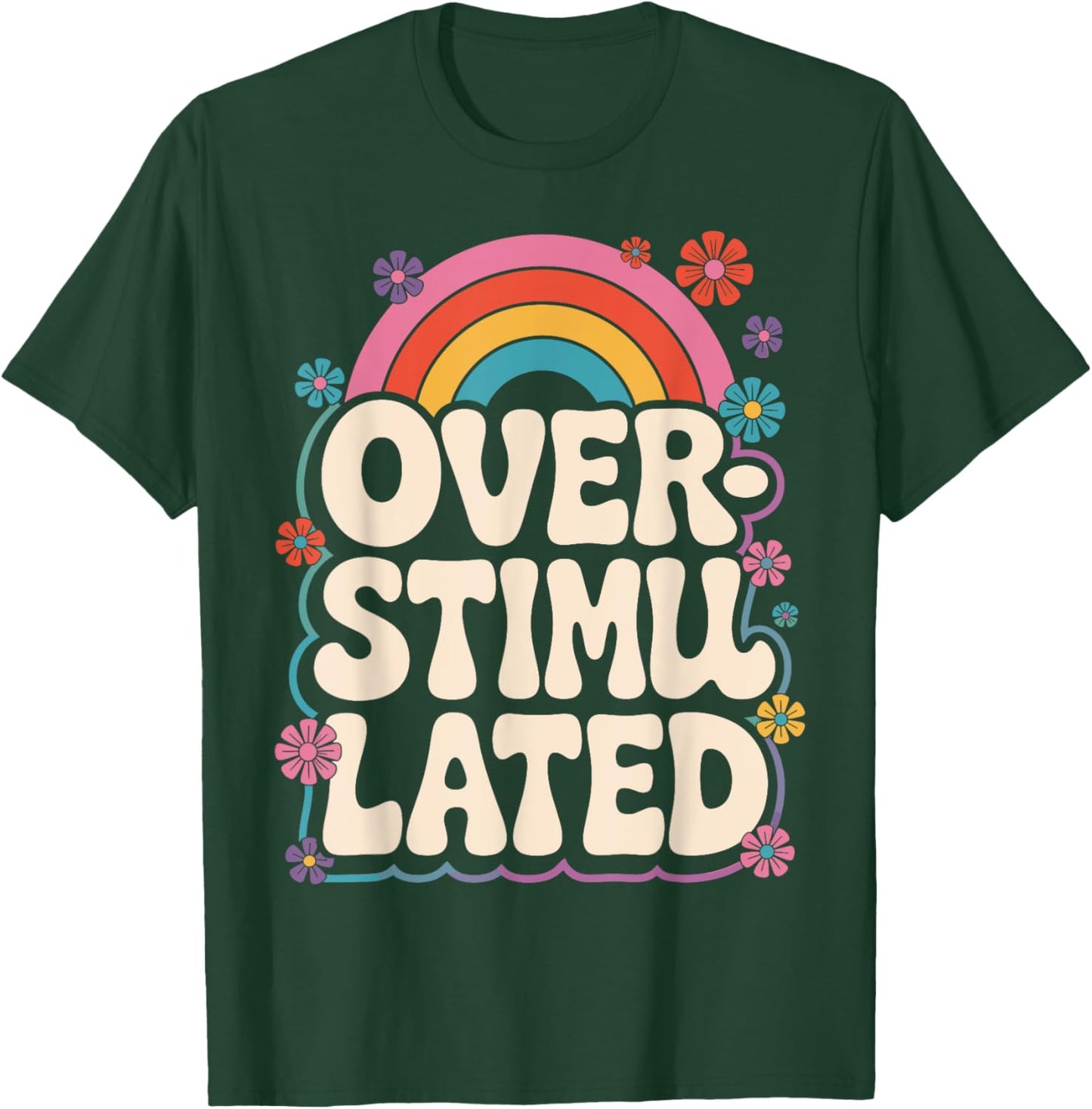 Neurodivergent überstimuliert T-Shirt - T-Shirt | Forest