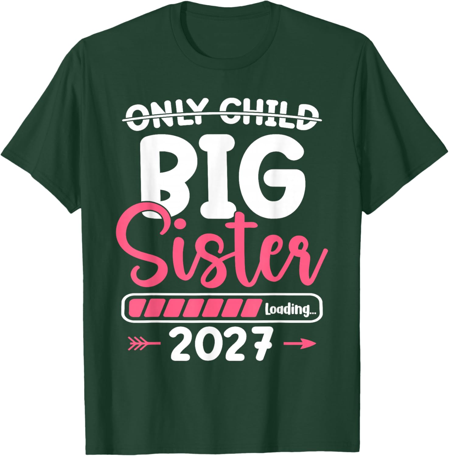 Only Child Expires 2027 Big Sister Finally T-Shirt - T-Shirt | Forest