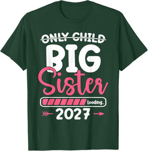 Only Child Expires 2027 Big Sister Finally T-Shirt - T-Shirt | Forest