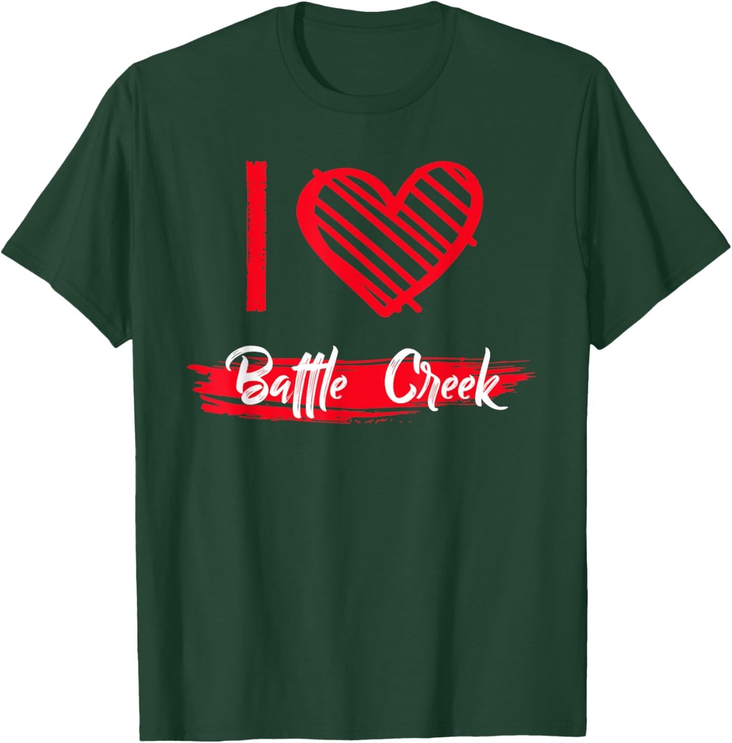 I Love Battle Creek I Heart Battle Creek T-Shirt - T-Shirt | Forest