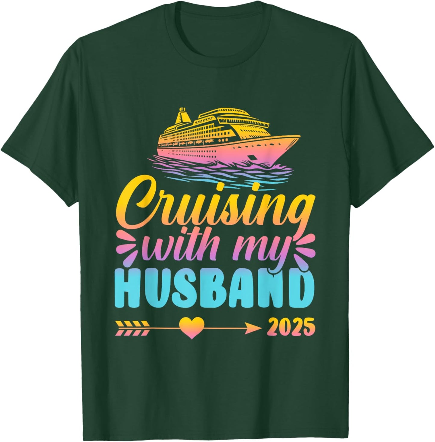 Matching Couple Cruising Cruisin With My Husband Wife 2025 T-Shirt - T-Shirt | Forest