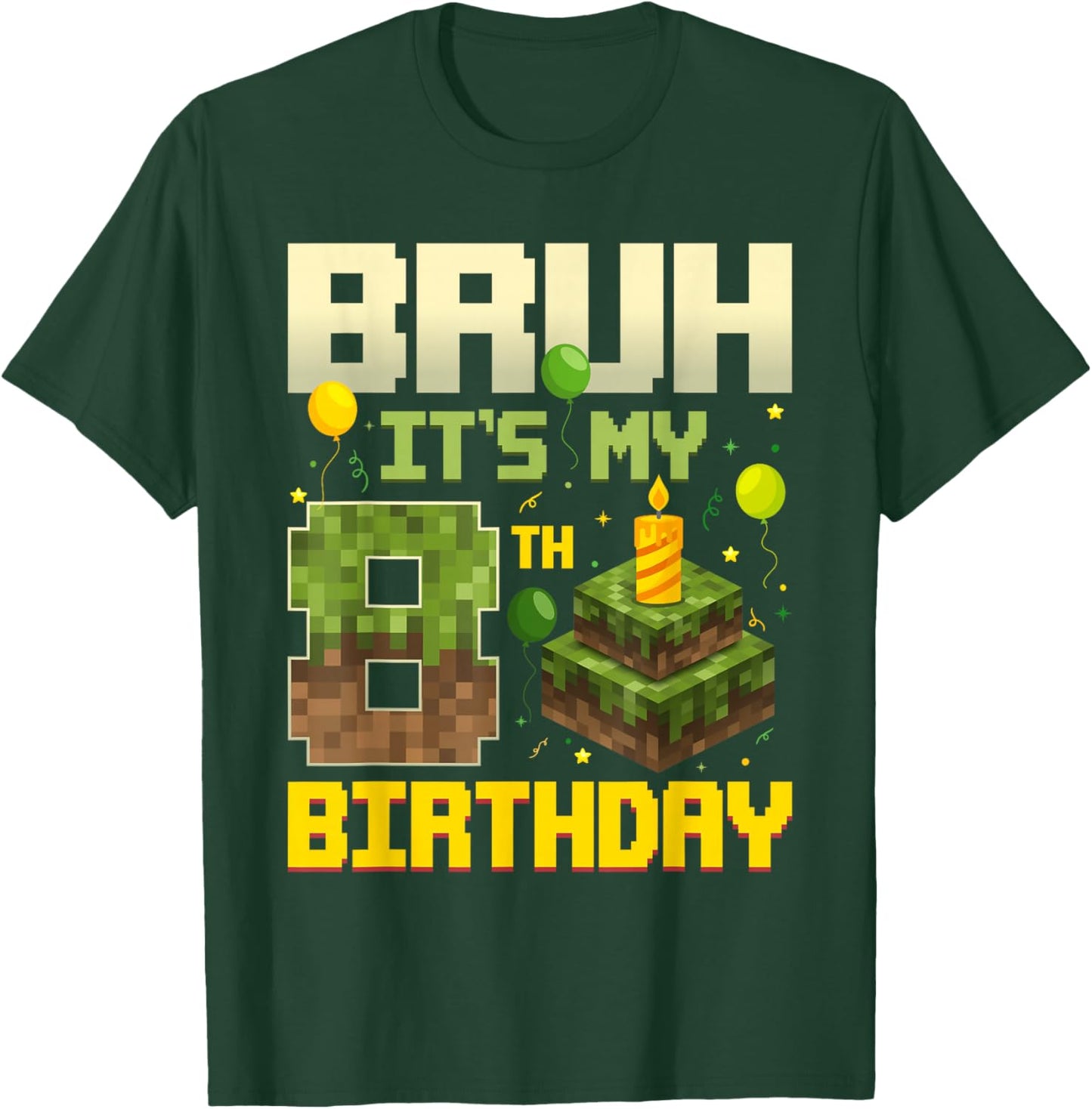 Bruh It's My 8th Birthday Game Pixel Funny Birthday Boy T-Shirt - T-Shirt | Forest