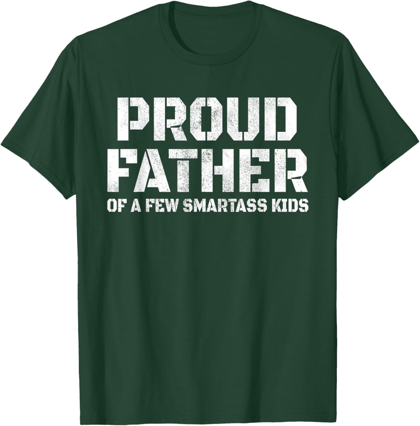 Proud Father of A Few Smart Kids Funny Birthday Father's Day T-Shirt - T-Shirt | Forest