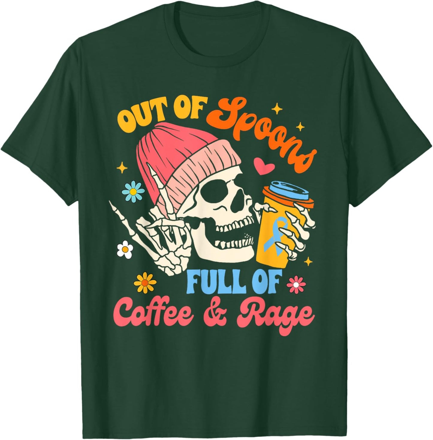 Spoonie Chronic Illness Out Of Spoons Full Of Coffee & Rage T-Shirt - T-Shirt | Forest