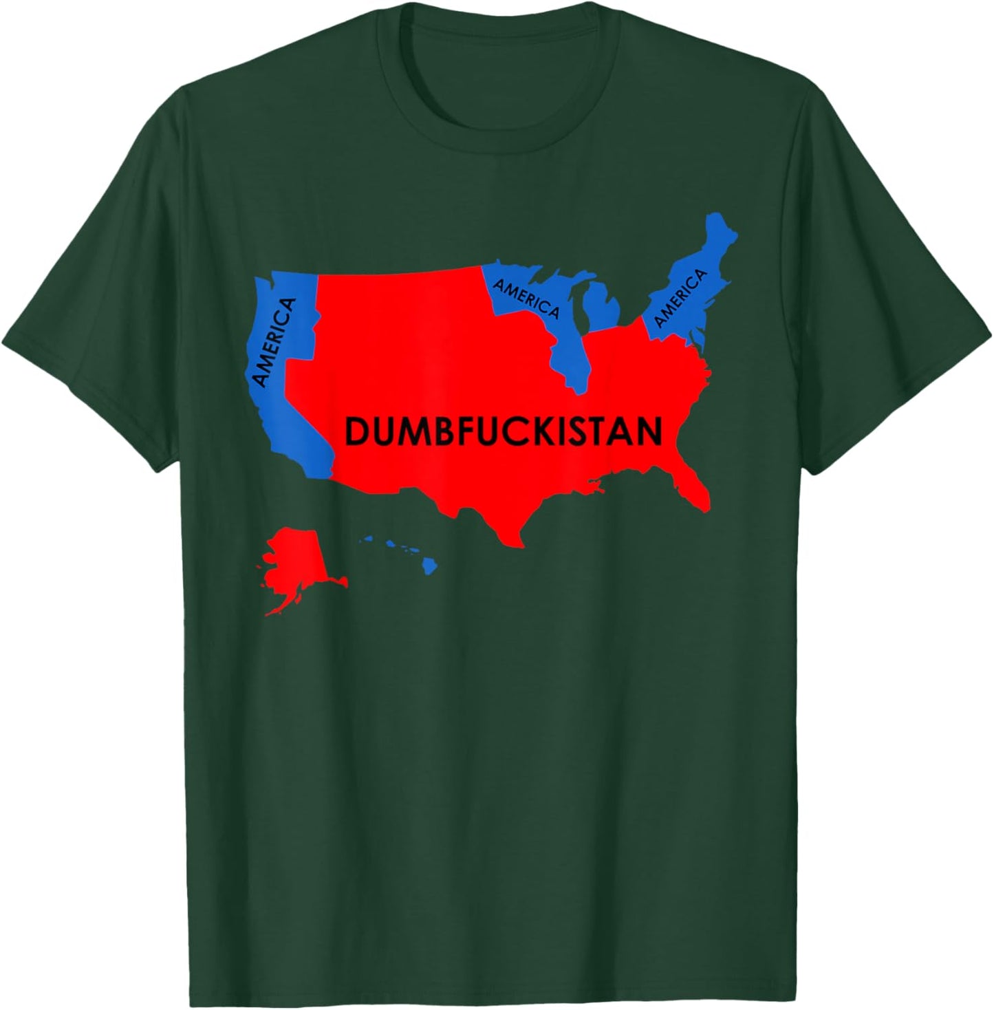 Dumbfuckistan America Election Map T-Shirt - T-Shirt | Forest