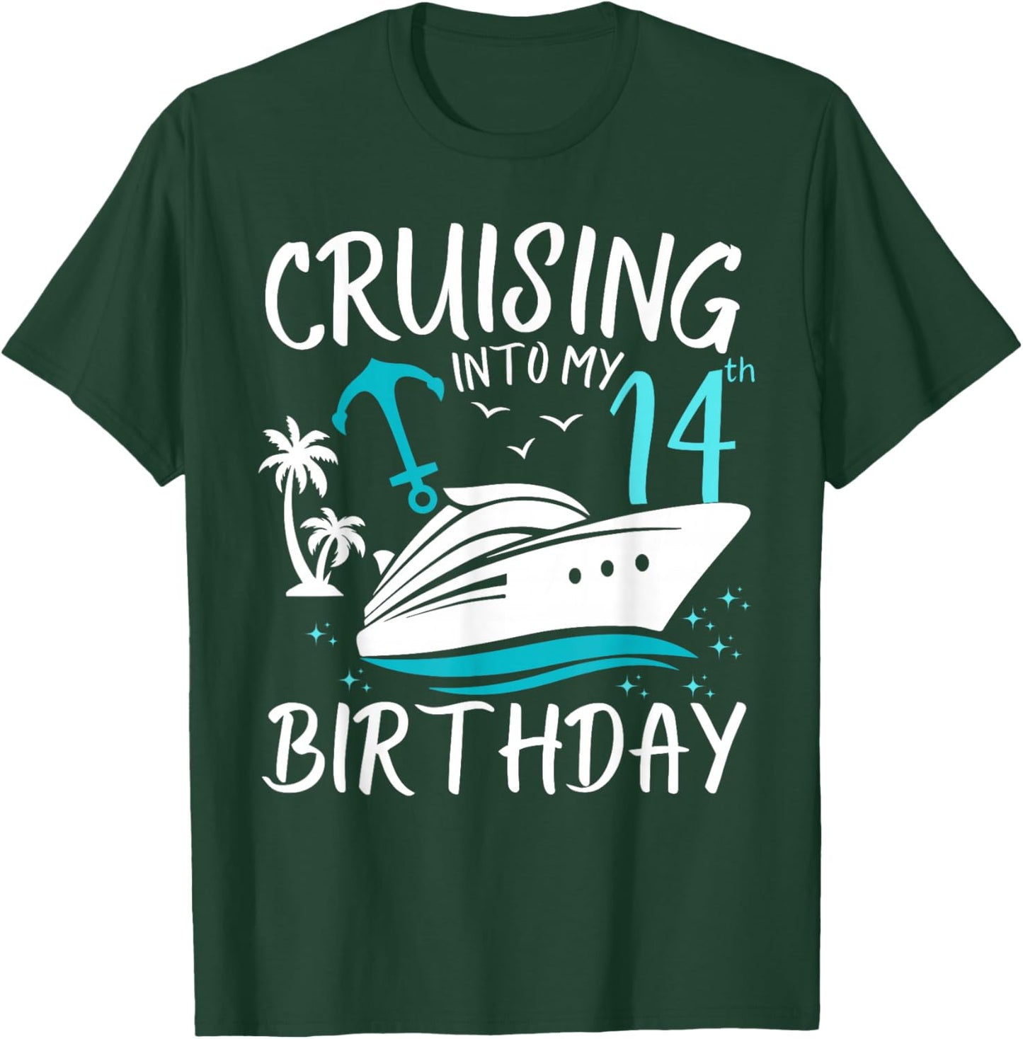 Cruising Into My 14th Cruise Vacation 14 Years Old Birthday T-Shirt - T-Shirt | Forest