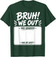 Last Day of School Bruh We Out 3rd Graders Third Grade Sign T-Shirt - T-Shirt | Forest