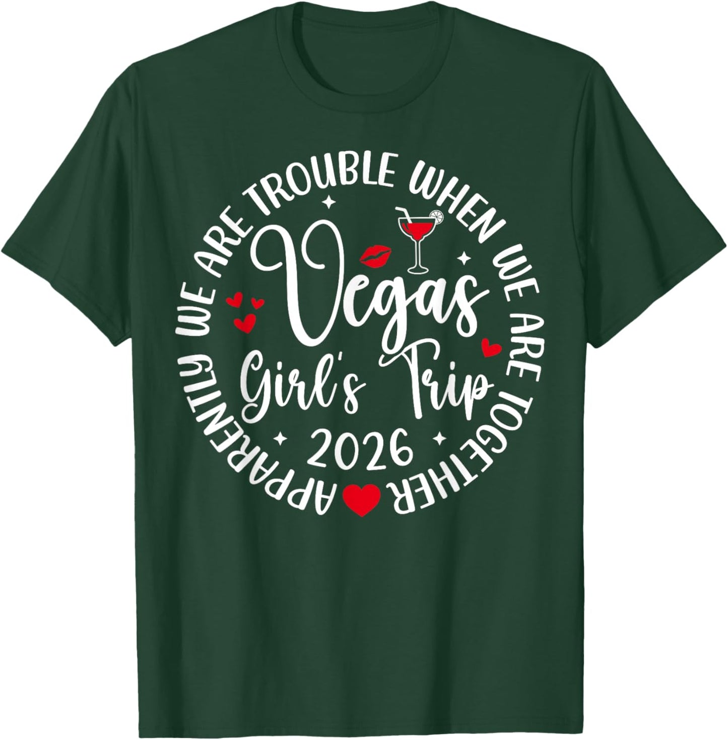 Vegas Girls Trip 2026 Crew We're Trouble When We're Together T-Shirt - T-Shirt | Forest