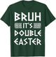 Greek Easter 2025 Christos Anesti Bruh Orthodox Greek Easter T-Shirt - T-Shirt | Forest