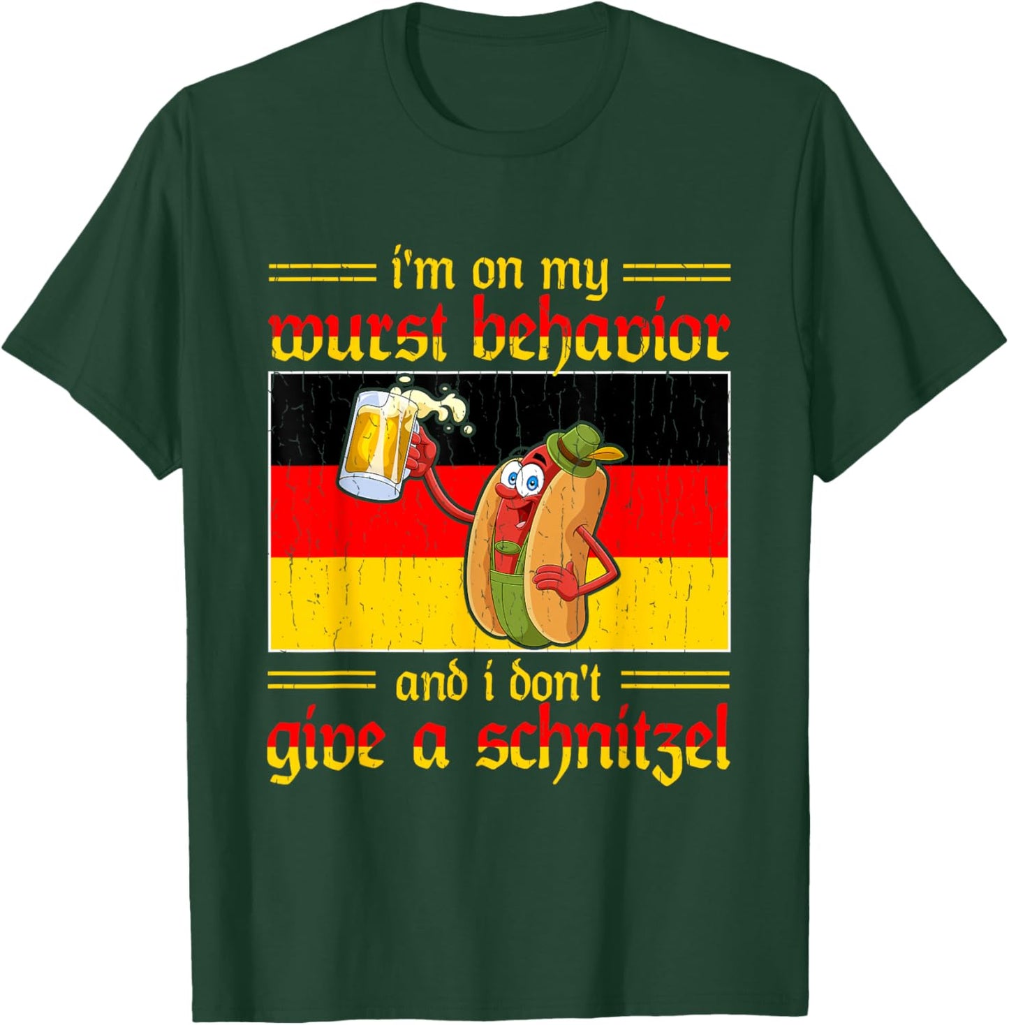 I'm On My Wurst Behavior I Dont Give A Schnitzel T-Shirt - T-Shirt | Forest