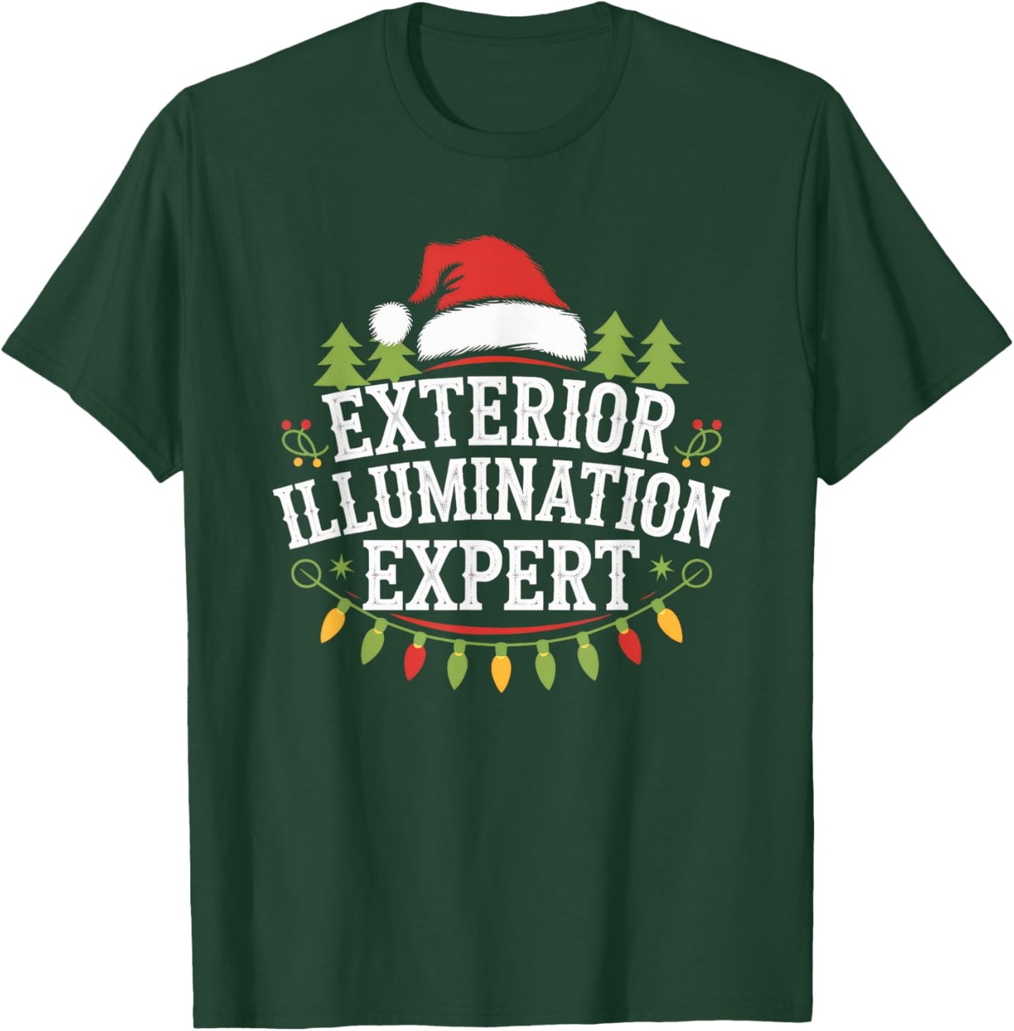 Siouxland Styles Adult Festive Modern Humor Exterior Illumination Expert Black Letter Print T-Shirt - T-Shirt | Forest