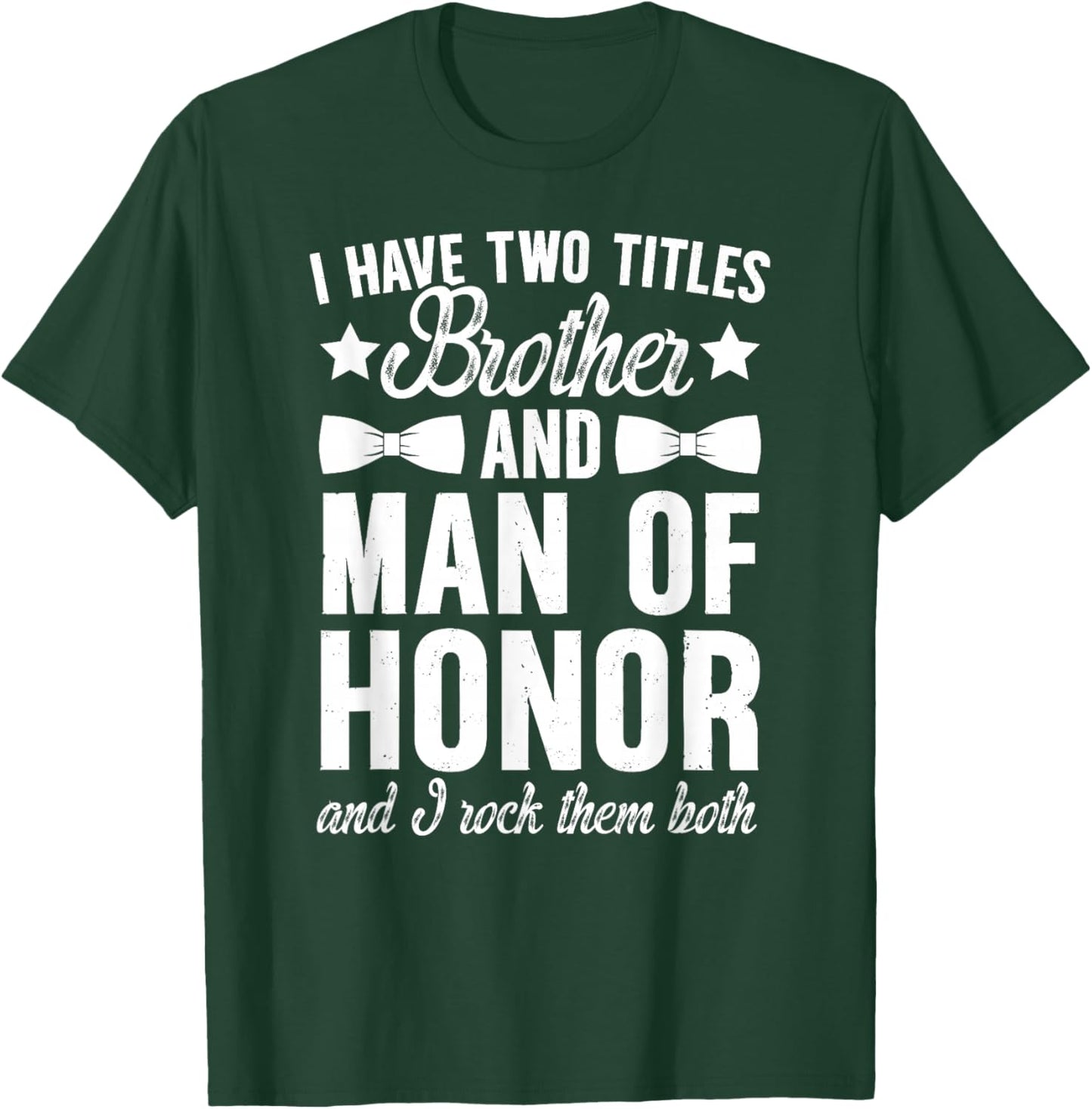 Brother and Man of Honor Wedding Bridal Party Man of Honor T-Shirt - T-Shirt | Forest