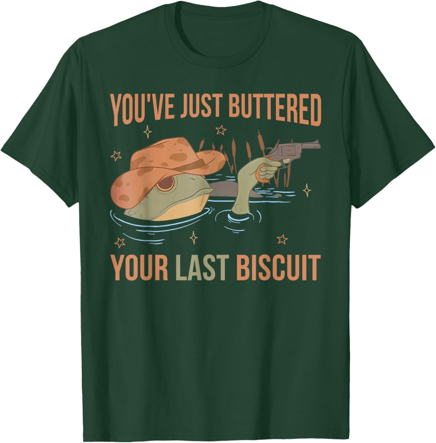 You've Just Buttered Your Last Biscuit Funny Western Frog T-Shirt - T-Shirt | Forest