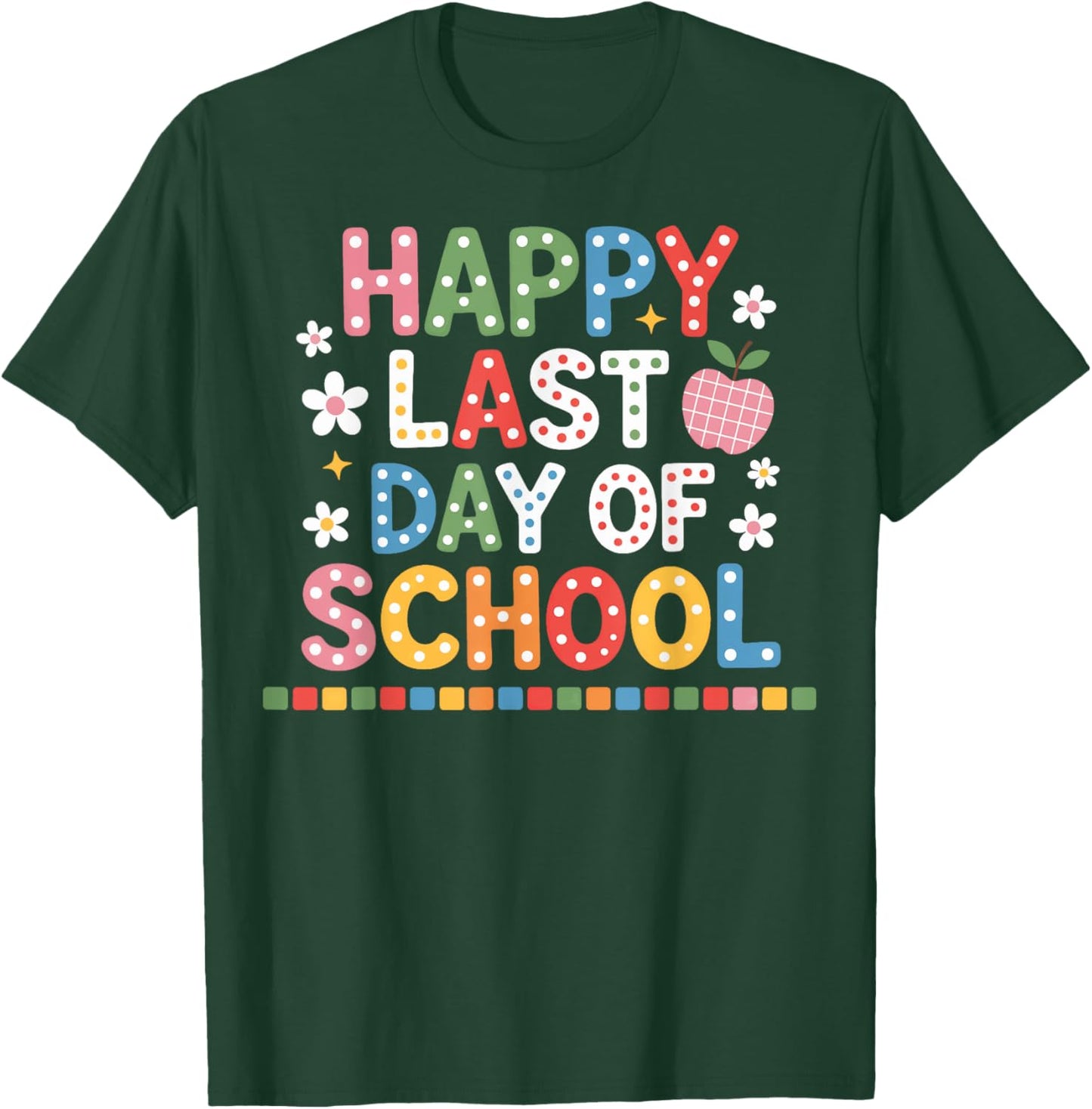 Happy Last Day of School Elementary Squad T-Shirt - T-Shirt | Forest