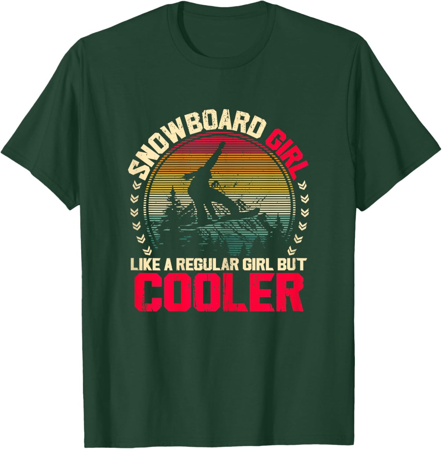 Snowboard Girl Like a Regular Girl But Cooler Snowboarding T-Shirt - T-Shirt | Forest
