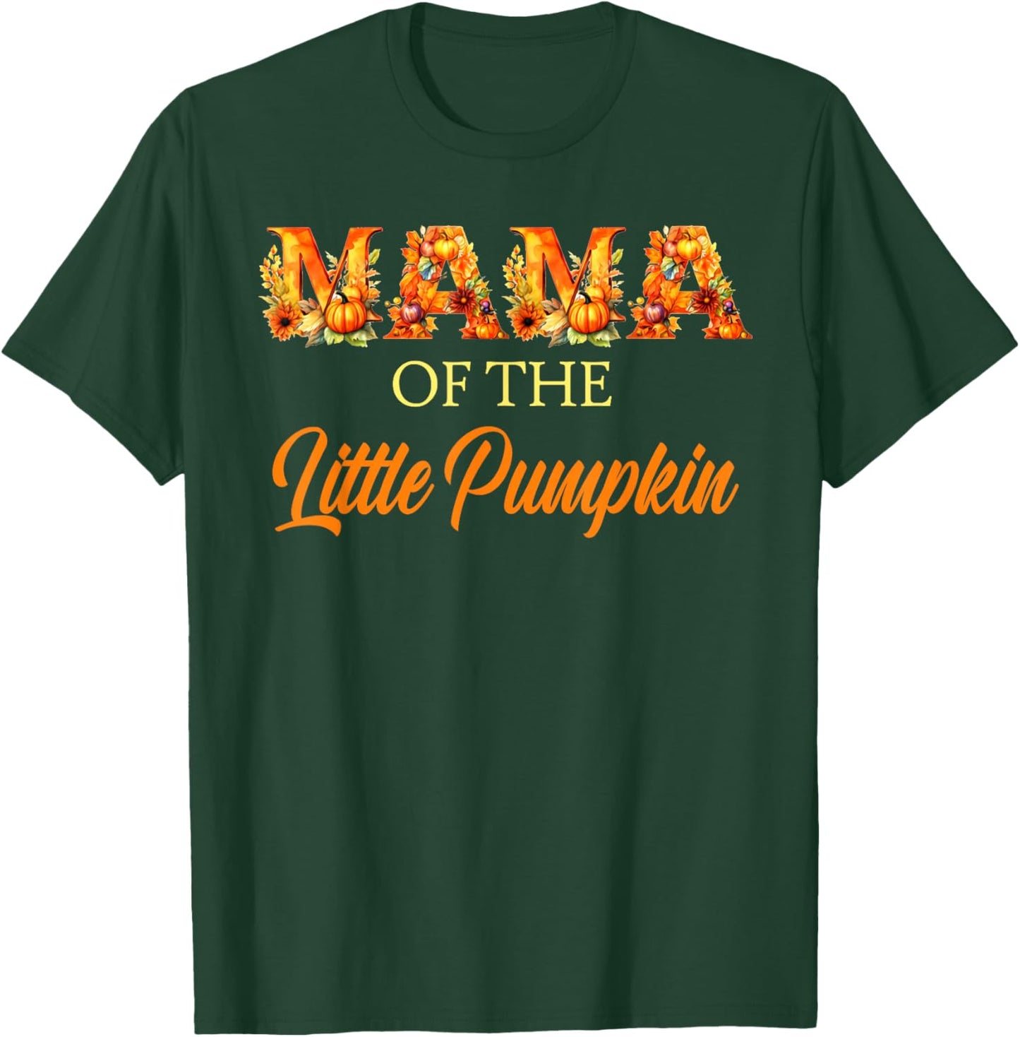 Mama Of The Little Pumpkin 1st Birthday Family Matching Mom T-Shirt - T-Shirt | Forest