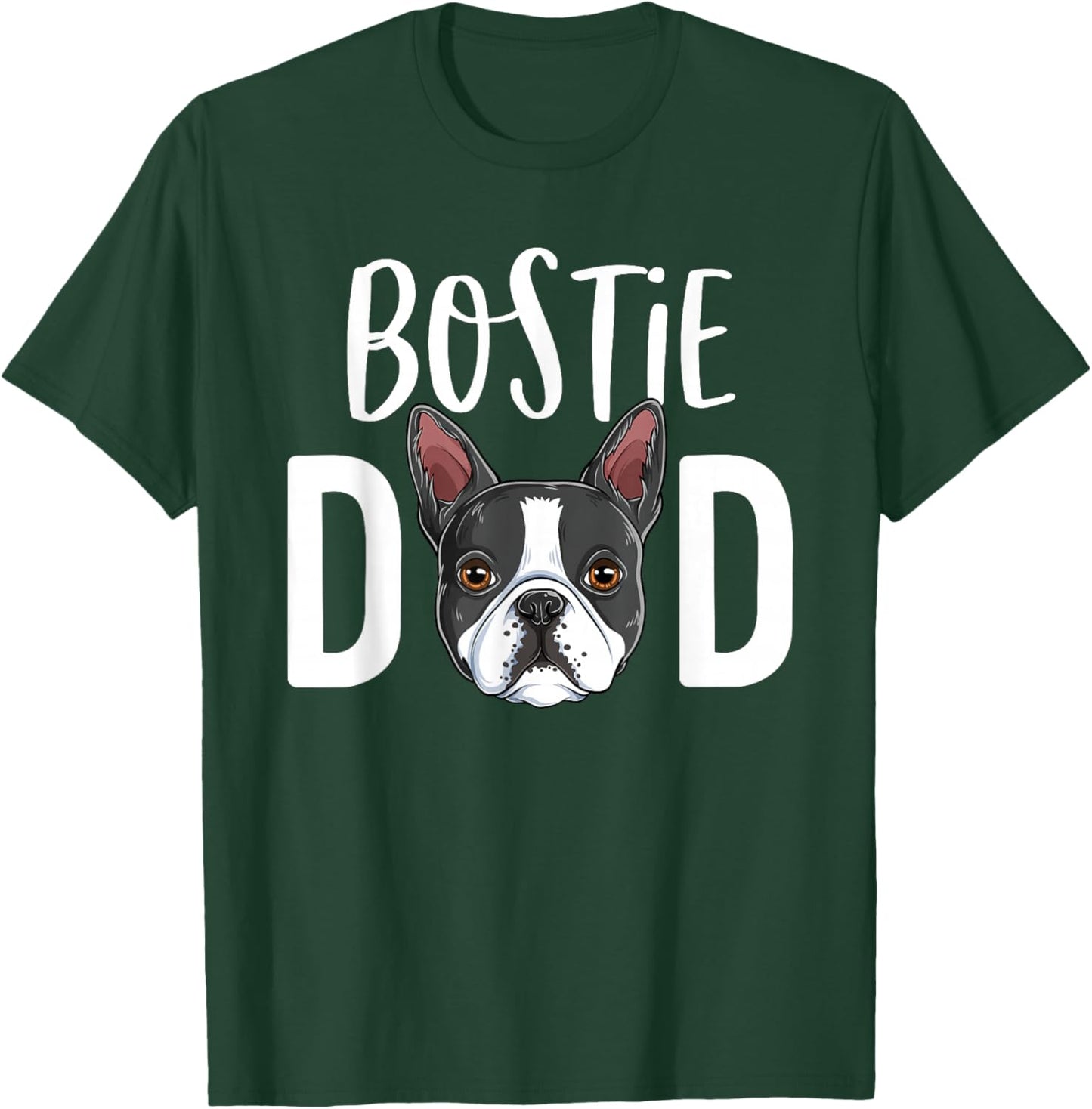 Funny Bostie Dad Boston Terrier Father Dog Lover T-Shirt - T-Shirt | Forest