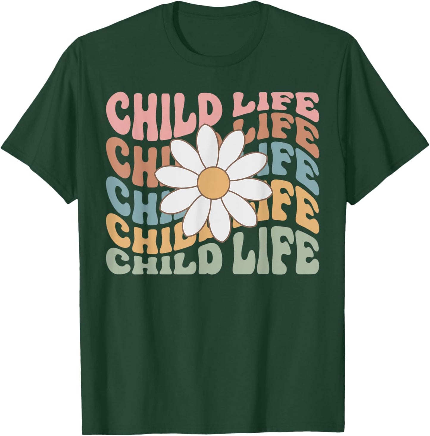 Women Groovy Child Life Daisy Flower Child Life Specialist T-Shirt - T-Shirt | Forest