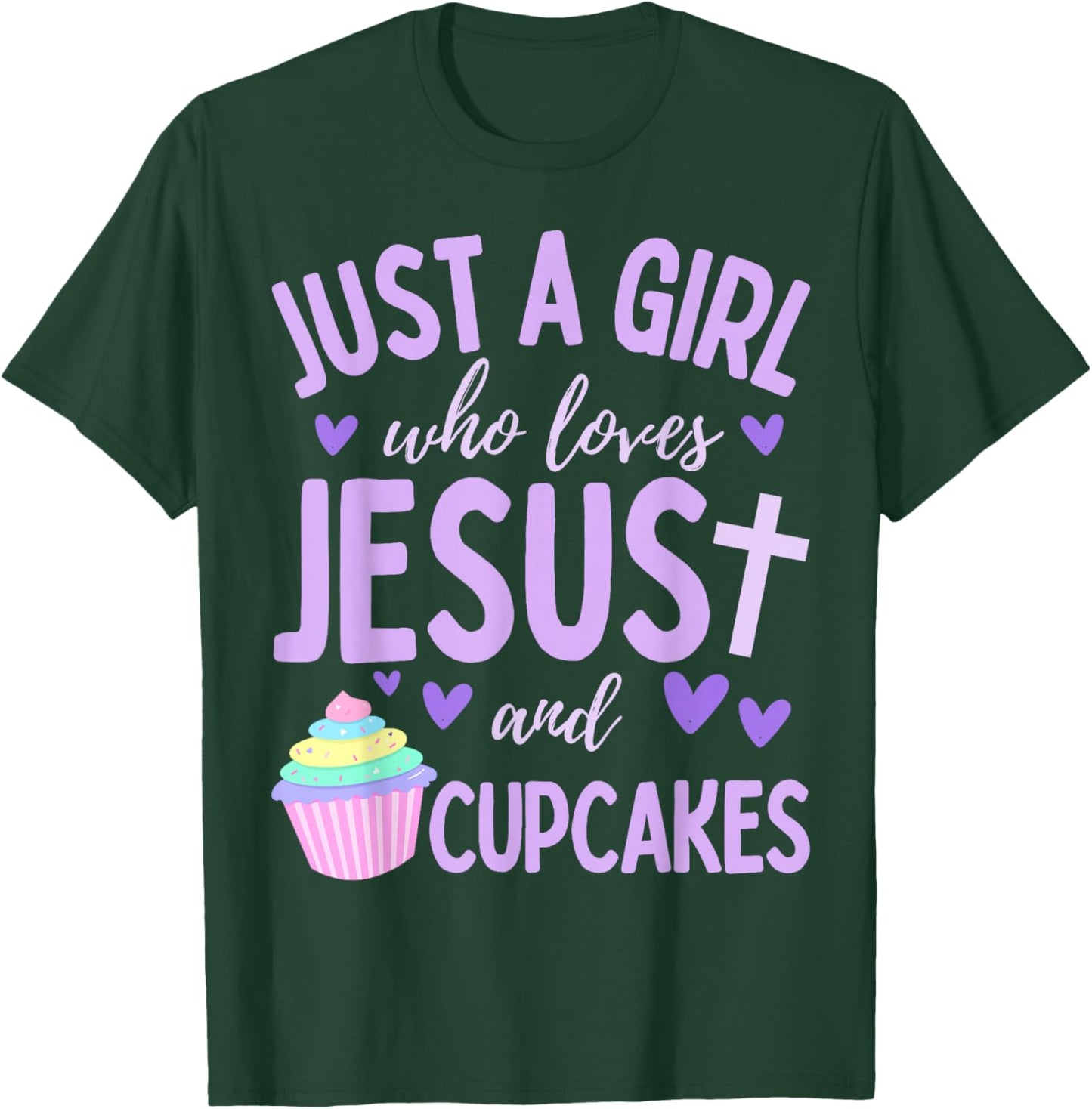 Just A Girl Who Loves Jesus and Cupcakes Christian Funny T-Shirt - T-Shirt | Forest