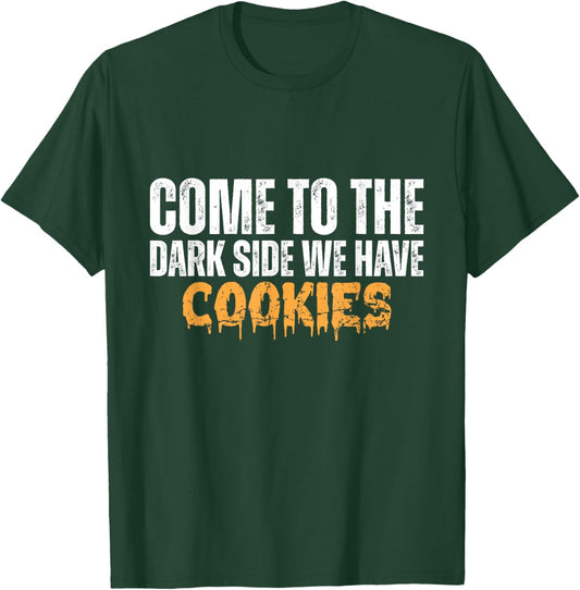 Come To The Dark Side We Have Cookies Funny Vintage T-Shirt - T-Shirt | Forest
