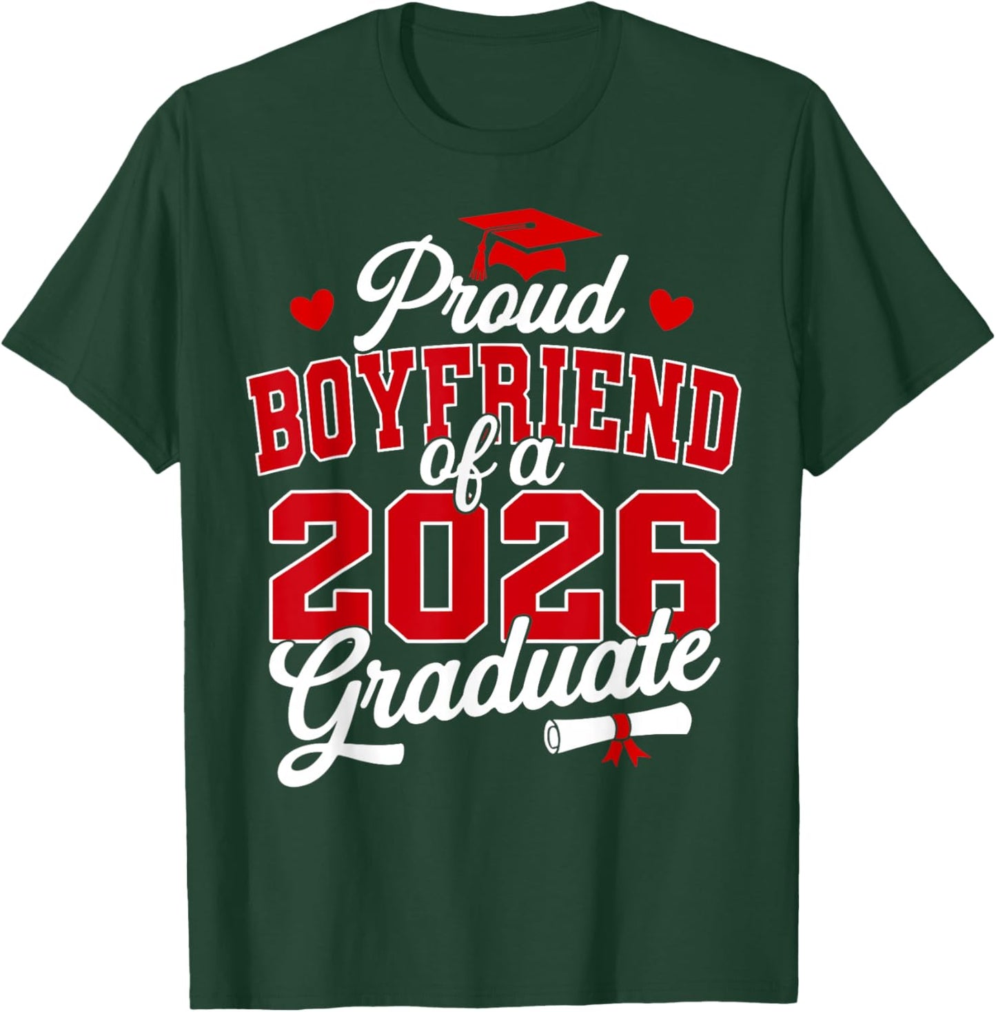 Proud Boyfriend of a Class of 2026 Graduate Senior T-Shirt - T-Shirt | Forest