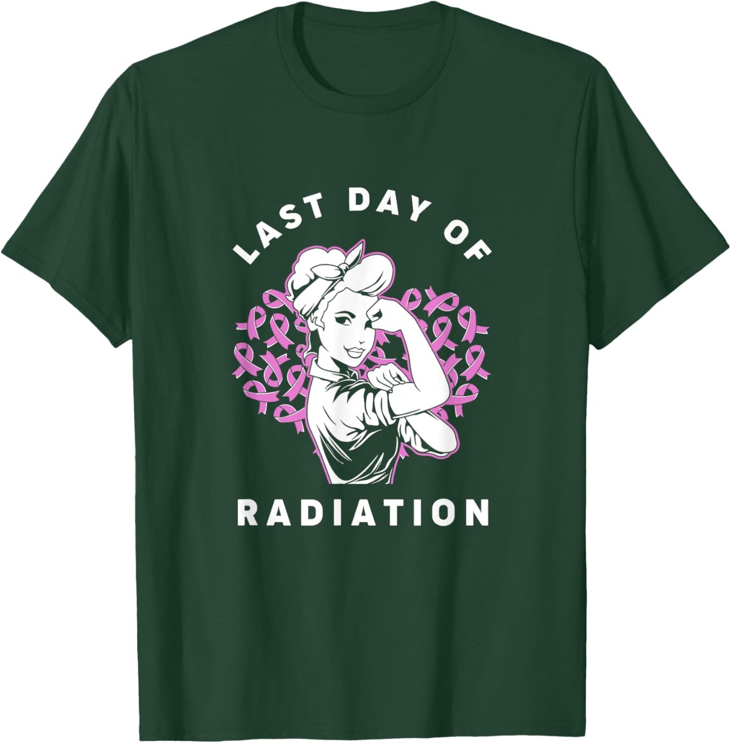 Radiation Therapy Strong Girl Last Day Of Radiation T-Shirt - T-Shirt | Forest