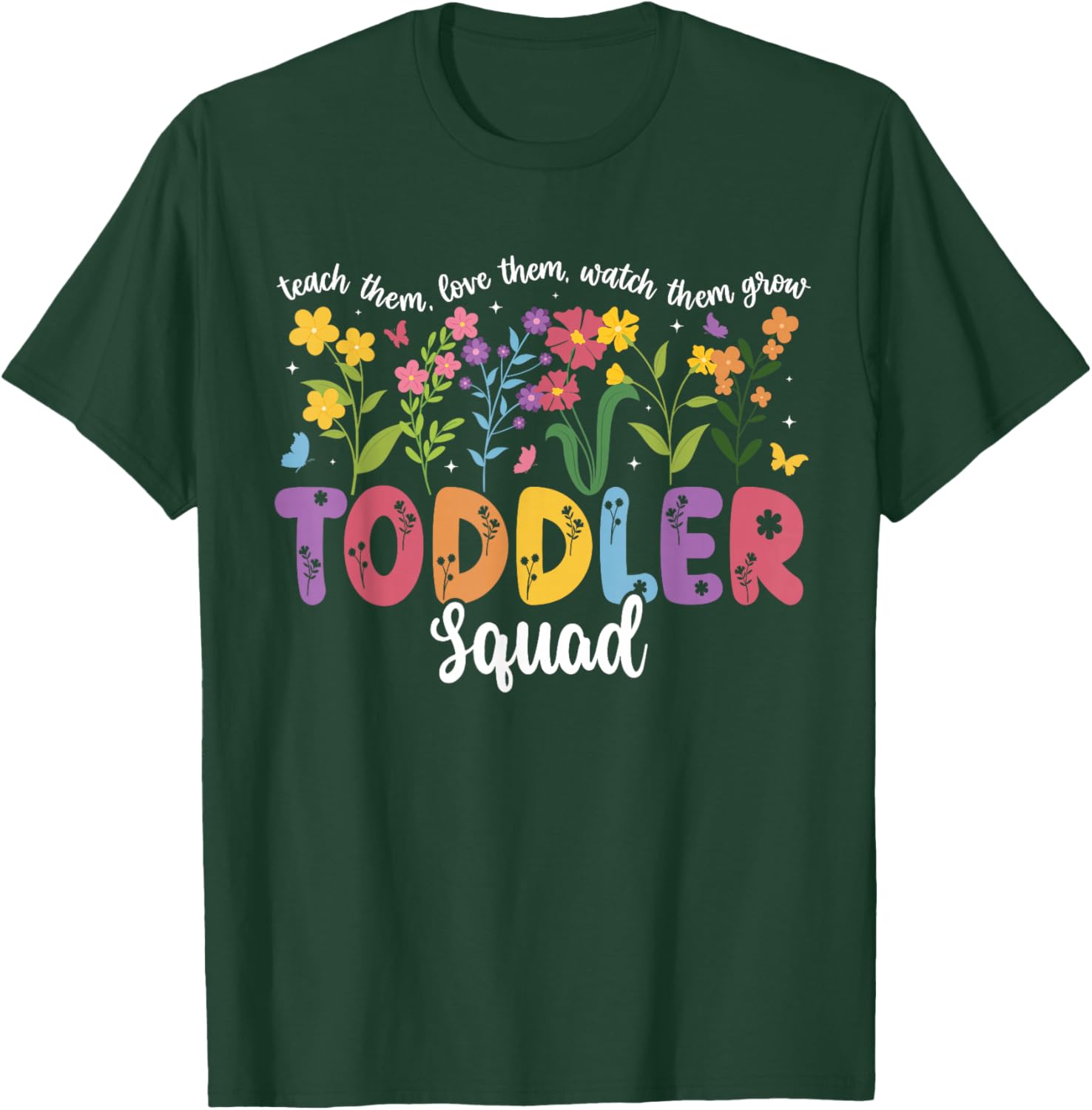 Best Toddler Squad Toddler Teacher Crew Toddler Room Teacher T-Shirt - T-Shirt | Forest