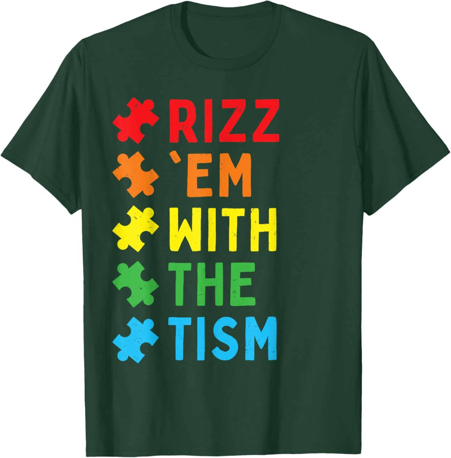 Rizz 'em with The Tism Autism for Kids Support Autistic T-Shirt - T-Shirt | Forest