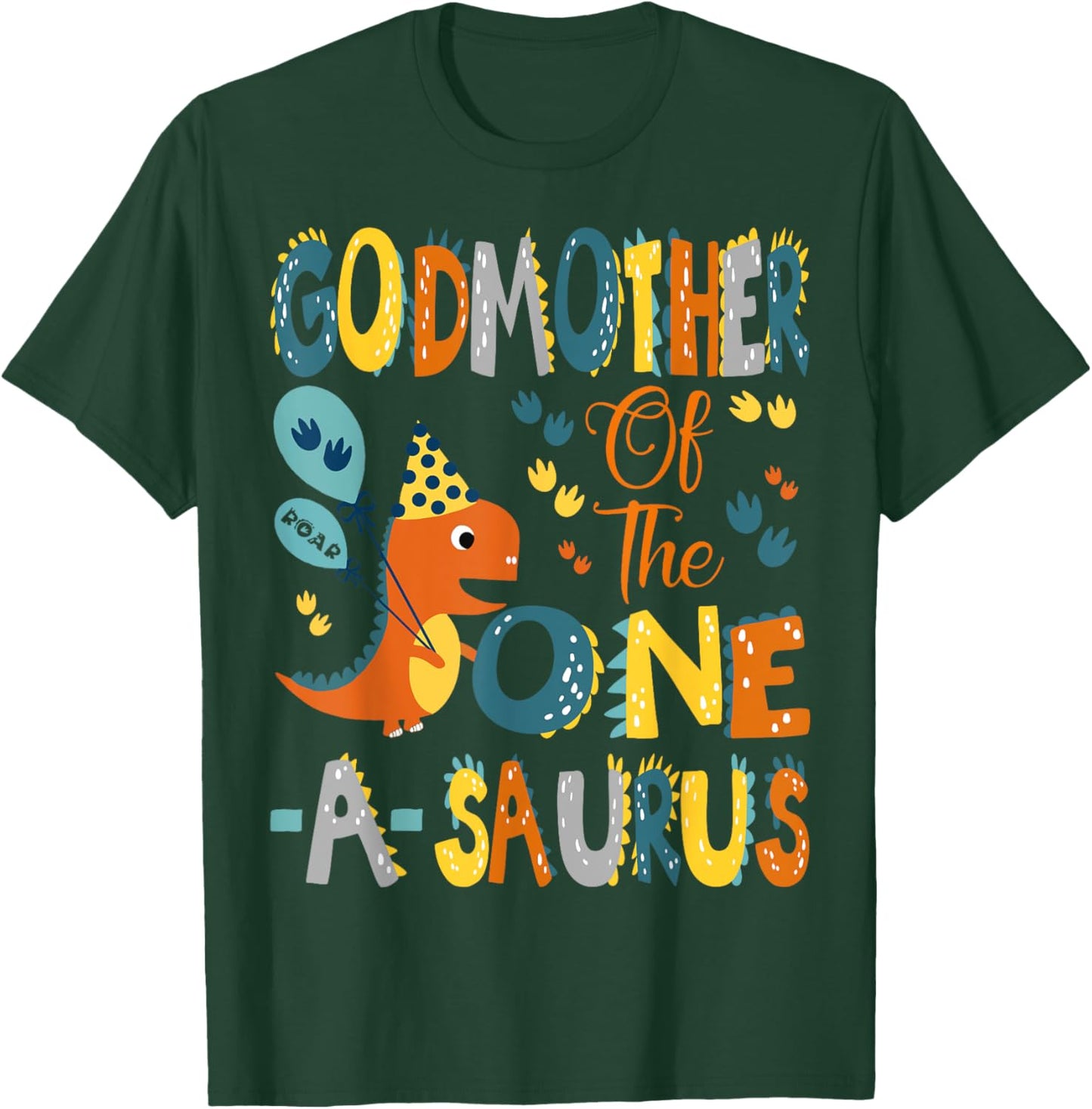 GodMother Of The One-A-Saurus 1St Birthday Dinosaur Party T-Shirt - T-Shirt | Forest